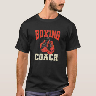 Boxing Coach Funny Sport Instructor Coaching Boxer T-Shirt