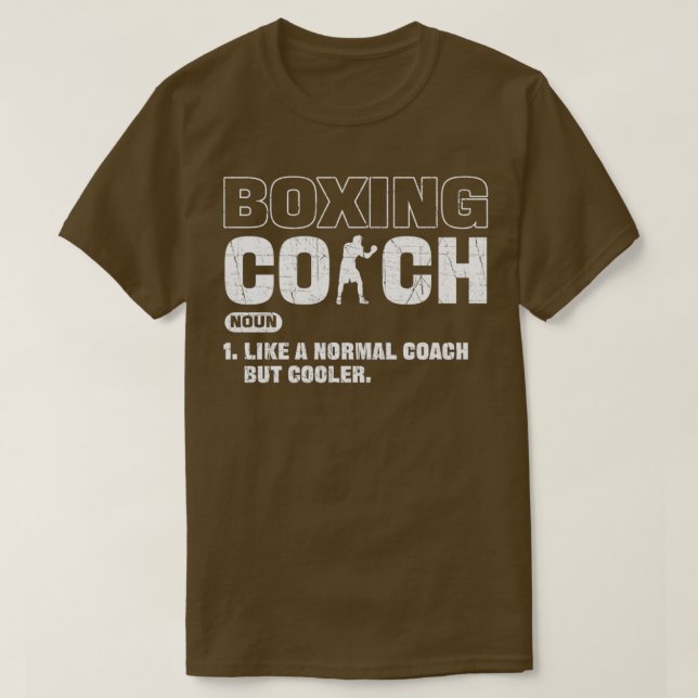 Boxing Coach Like A Normal Coach But Cooler T-Shirt (Design Front)