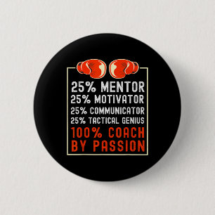 Boxing Coach Saying For Boxing Team Motivator 100% Button