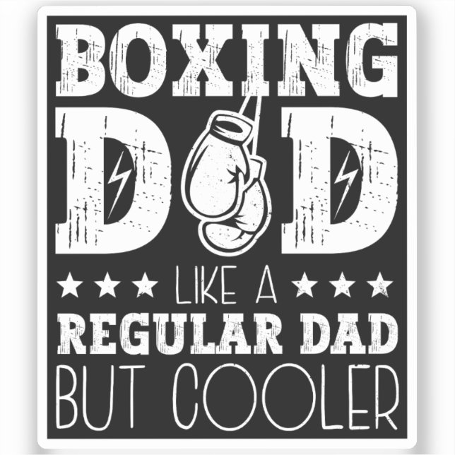 Boxing Dad Like A Regular Dad But Cooler Sticker (Front)