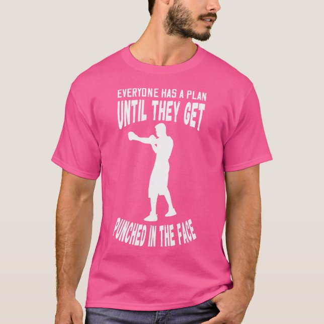 Boxing Everyone Has Plan Kickboxer Mma Kickboxing  T-Shirt (Front)