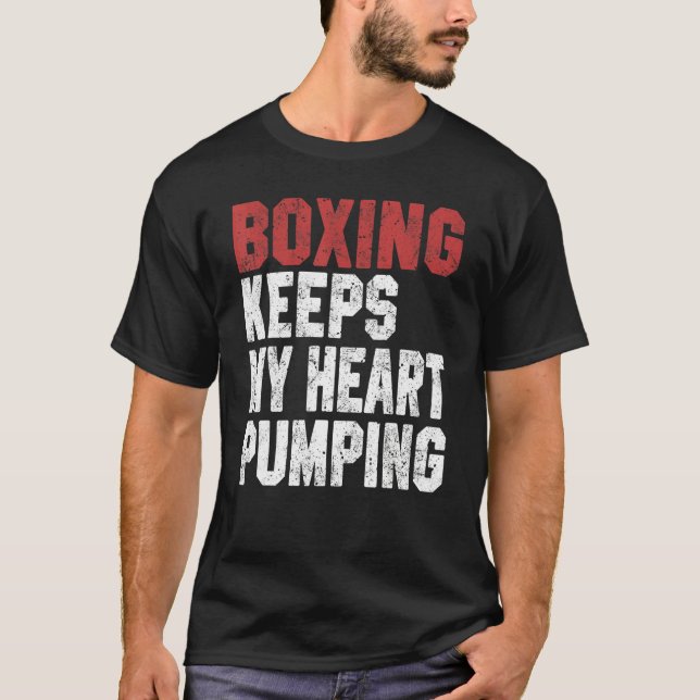Boxing For Men Women Boxing Keeps My Heart Pump T-Shirt (Front)
