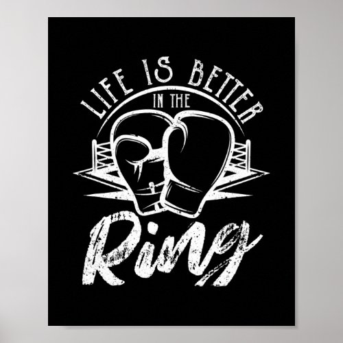 Boxing Gloves Funny Boxer Fighter Life Is Better Poster