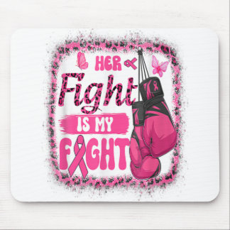 Boxing Gloves Her Fight Is My Fight Breast Cancer Mouse Pad