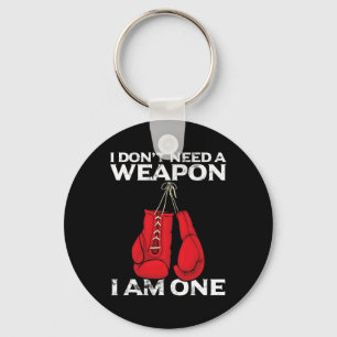 Boxing Gloves I Don't Need A Weapon Combat Boxer  Keychain
