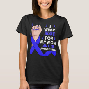 Boxing Hand I Wear Blue For My Mom ALS Awareness T-Shirt