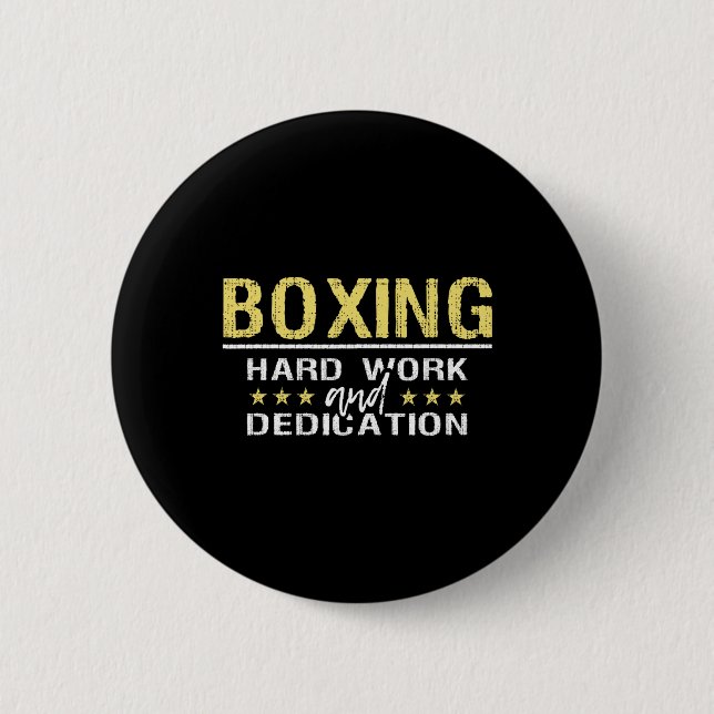 Boxing Hard Work And Dedication - Kickboxing Gym B Button (Front)