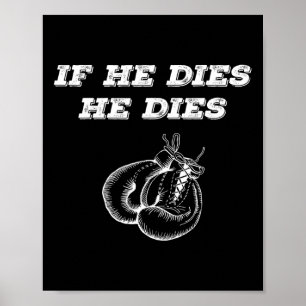 Boxing If He Dies He Dies Poster
