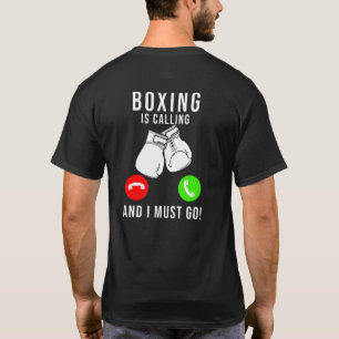 Boxing Is Calling And I Must Go   Sport Club Boxin T-Shirt