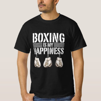 boxing is my happiness T-Shirt