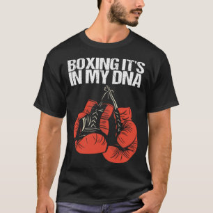 Boxing It s In My DNA Boxing T-Shirt