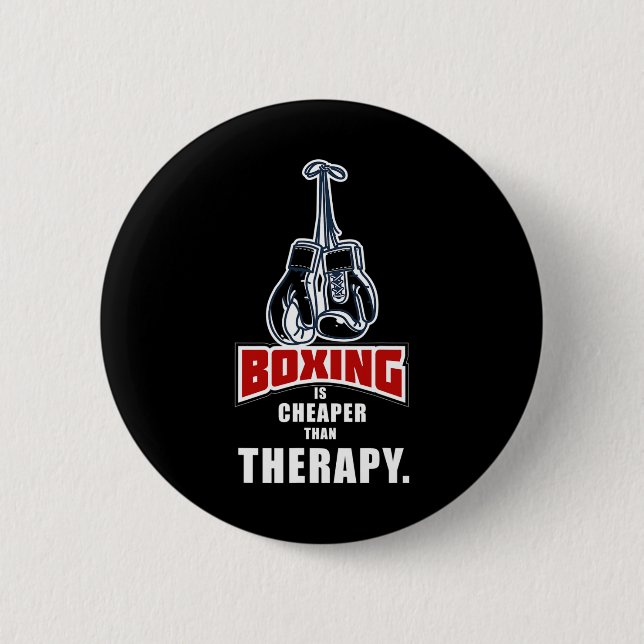 Boxing Its Cheaper Than Therapy Funny Saying  Button (Front)