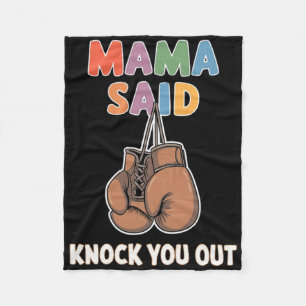 Boxing Kickboxing Mama Said Knock U Out Fighting S Fleece Blanket