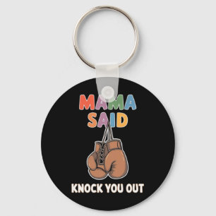 Boxing Kickboxing Mama Said Knock U Out Fighting S Keychain