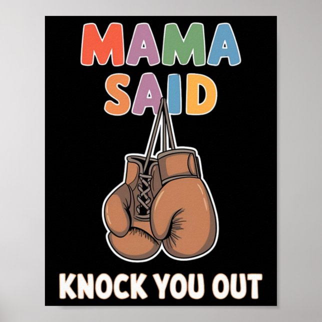 Boxing Kickboxing Mama Said Knock U Out Fighting S Poster (Front)