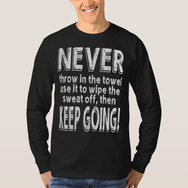Boxing Match Never Throw In The Towel Competition  T-Shirt (Front)
