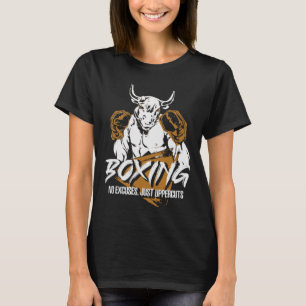 Boxing No Excuses Just Uppercuts MMA Fight Bull T-Shirt