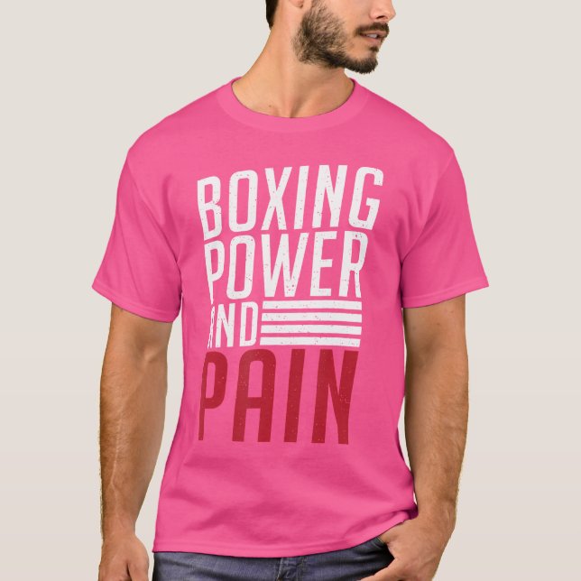 Boxing Power And Pain Sport Fighting Boxer T-Shirt (Front)