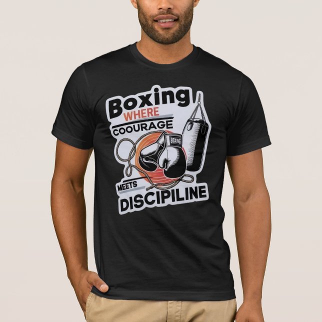 boxing when courage meets desipling T-Shirt (Front)