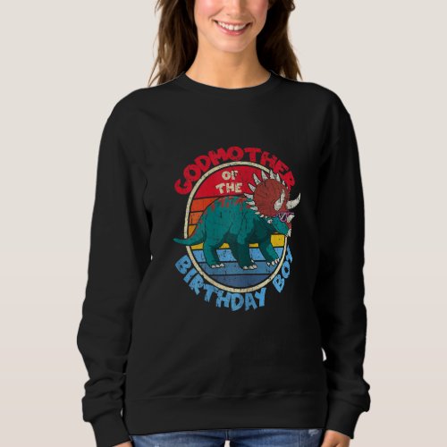 Boy Birthday I Godmother I Triceratops I Family Ma Sweatshirt