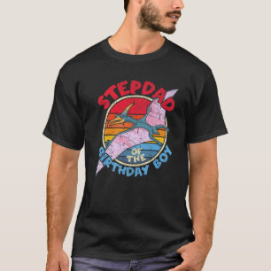 Boy Birthday I Stepdad I Pterodactylus I Family Ma T-Shirt
