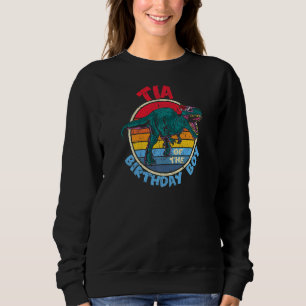 Boy Birthday I Tia I Tyrannosaurus Rex I Family Ma Sweatshirt
