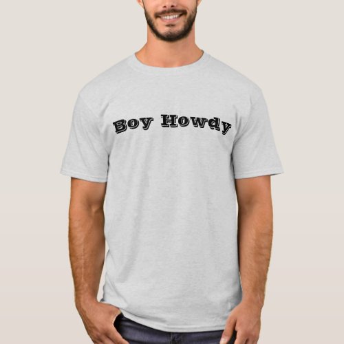 Boy Howdy T_Shirt