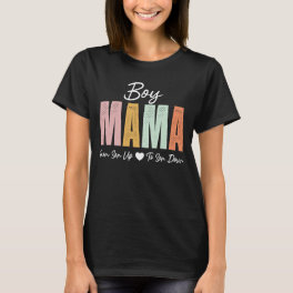 Boy Mama From Son Up To Son Down Mom Mother's Day T-Shirt