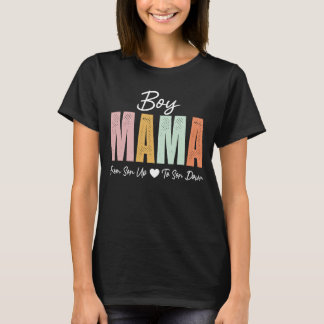 Boy Mama From Son Up To Son Down Mom Mother's Day T-Shirt