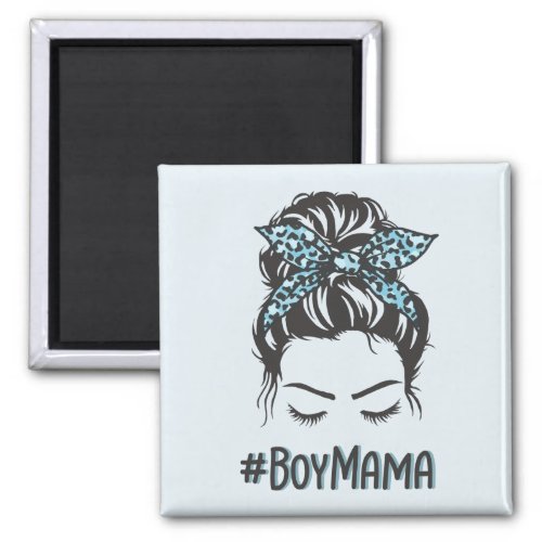 Boy Mama Messy Bun Boy Mom Gifts Magnet
