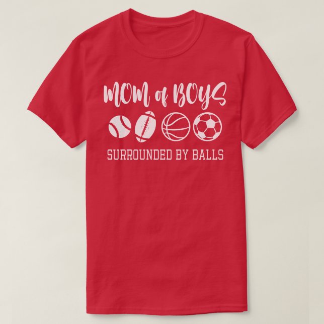 boy mom surrounded  T-Shirt (Design Front)