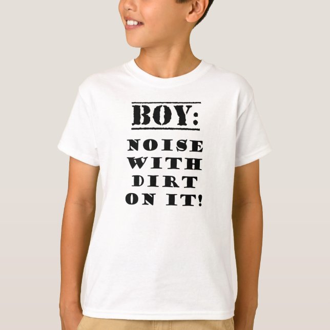 Boy - Noise with Dirt on It T-Shirt (Front)