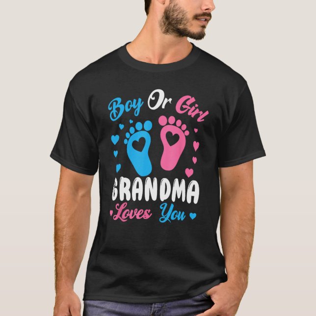 Boy Or Girl Grandma Loves You Gender Baby Pink Or  T-Shirt (Front)