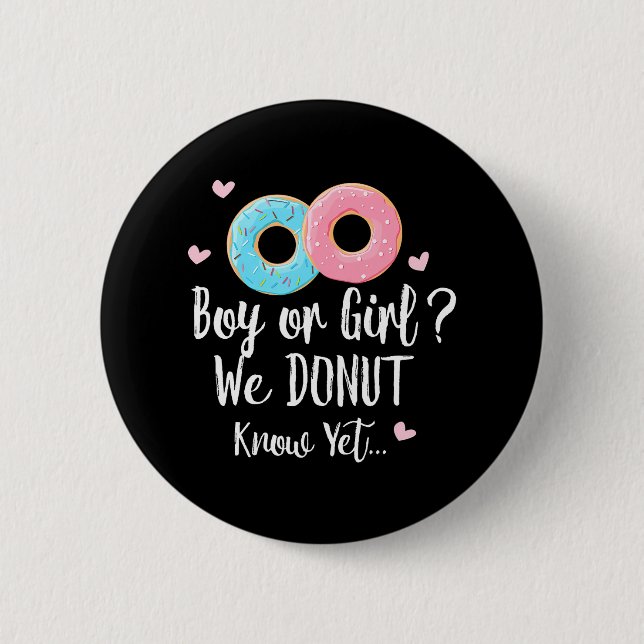 Boy or Girl We Donut Know Gender Reveal Button (Front)