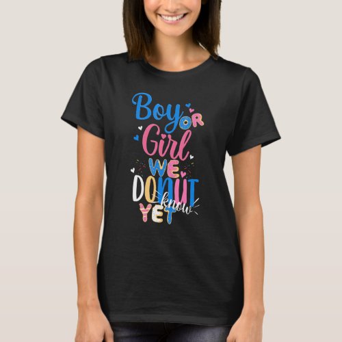 Boy Or Girl We Donut Know Yet 1 Gender Reveal Part T_Shirt