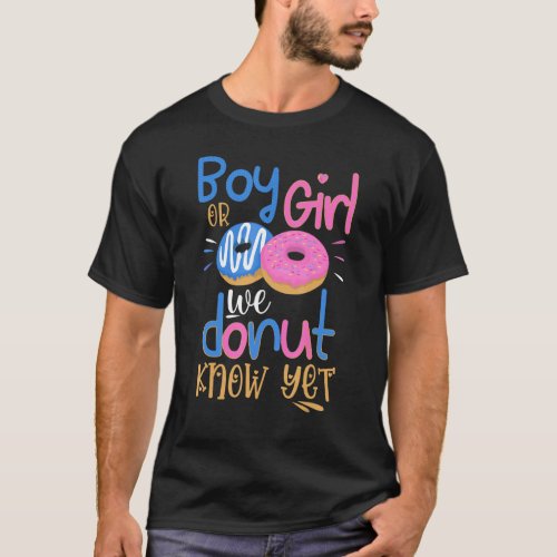 Boy Or Girl We Donut Know Yet 3 Gender Reveal Part T_Shirt