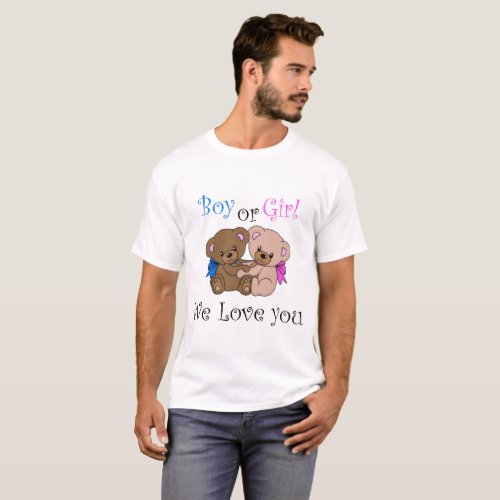 Boy Or Girl We Love You Gender Reveal T_Shirt