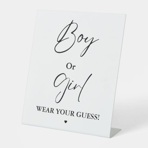 Boy Or Girl Wear your guess baby shower game Pedestal Sign