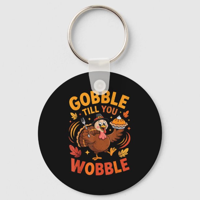 Boy Toddler Gobble Till You Wobble Turkey Funny Th Keychain (Front)