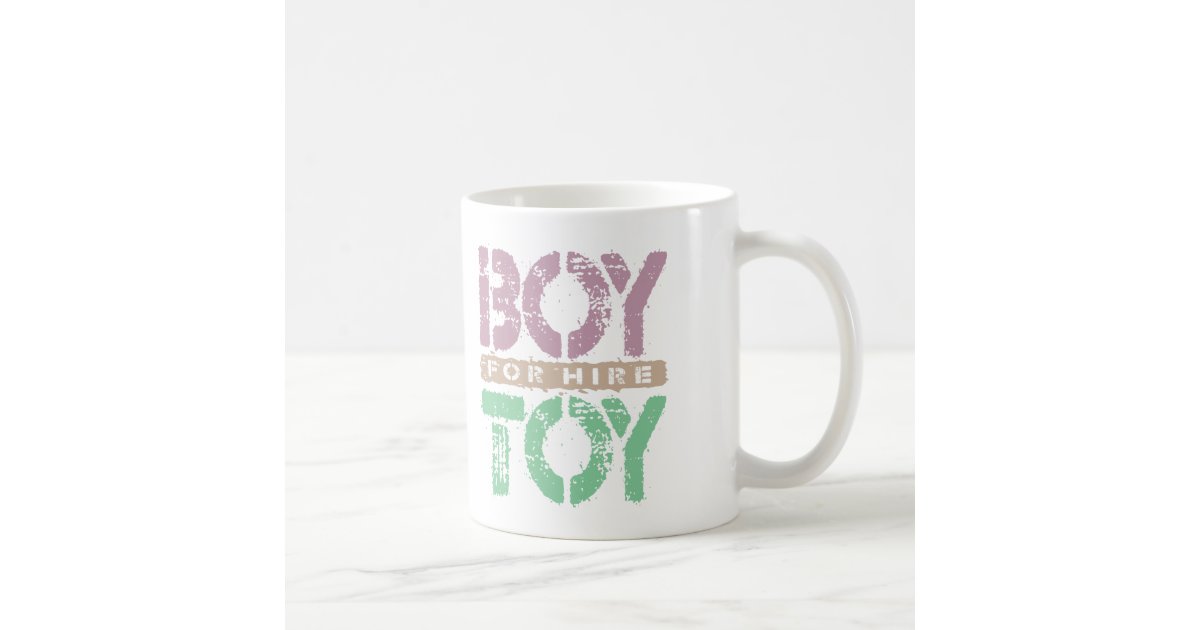 Boy Toy For Hire Available For Sugar Daddy Plum Coffee Mug Zazzle Com