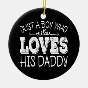 Boy Who Loves His Daddy Cool Kids Birthday Party Ceramic Ornament