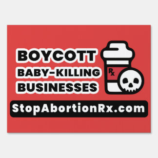 "Boycott Baby-Killing" Sign 18x24" StopAbortionRx