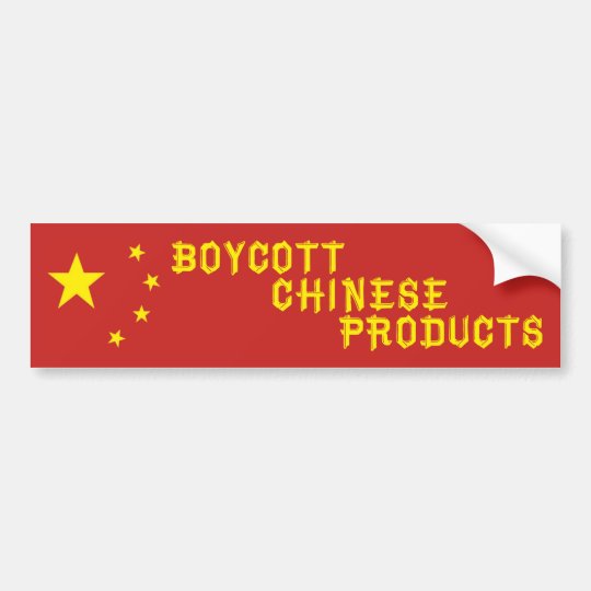 Boycott Chinese Products Bumper Sticker | Zazzle.com