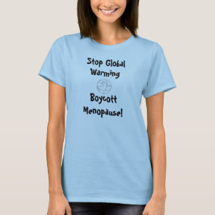 Boycott Menopause Tee Shirt