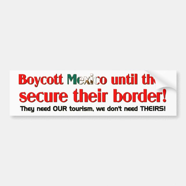 Boycott Mexico Bumper Sticker (Front)