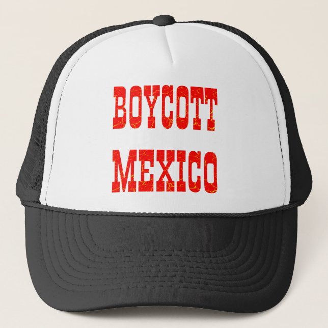 Boycott Mexico Trucker Hat (Front)