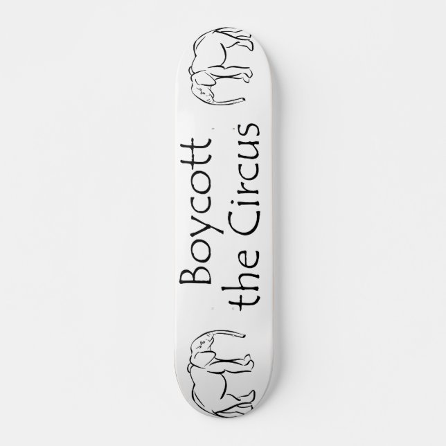 Boycott the Circus Skateboard Deck (Front)