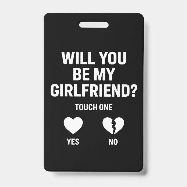 Boyfriend Ask her Will You Be My Girlfriend  Badge (Front)