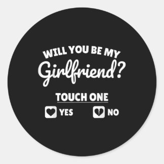 Boyfriend Ask Her Will You Be My Girlfriend Valent Classic Round Sticker