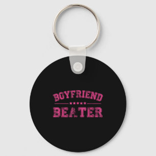Boyfriend Beater Funny Design 507eaff4f4b81bf657ea Keychain